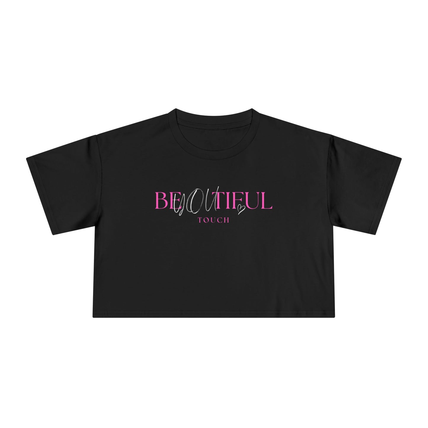 BeYOUtiful TOUCH Women's Crop Tee