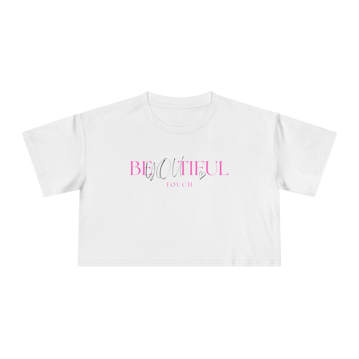 BeYOUtiful TOUCH Women's Crop Tee