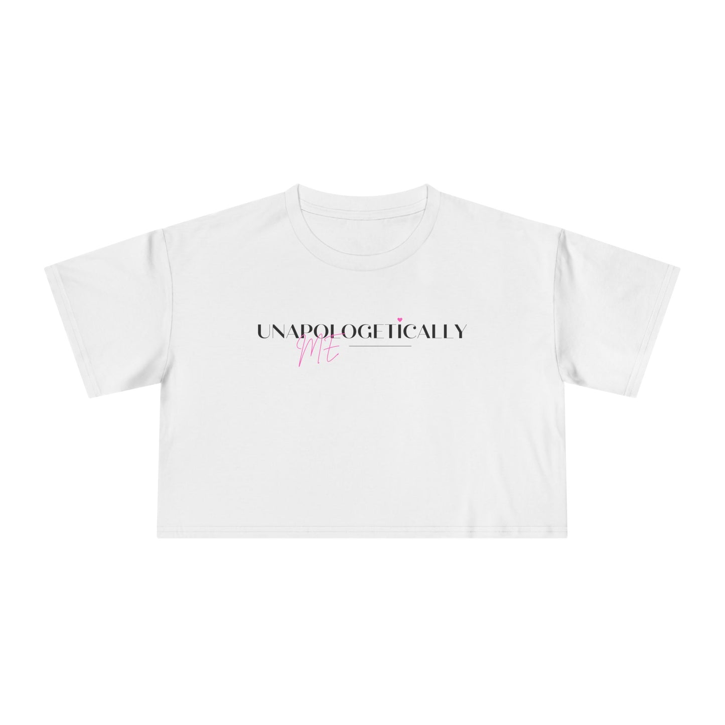 Unapologetically Me Women's Crop Tee