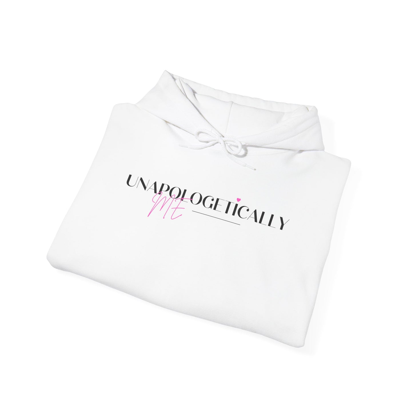 Unapologetically Me Hoodie - Empowering Heavy Blend Sweatshirt
