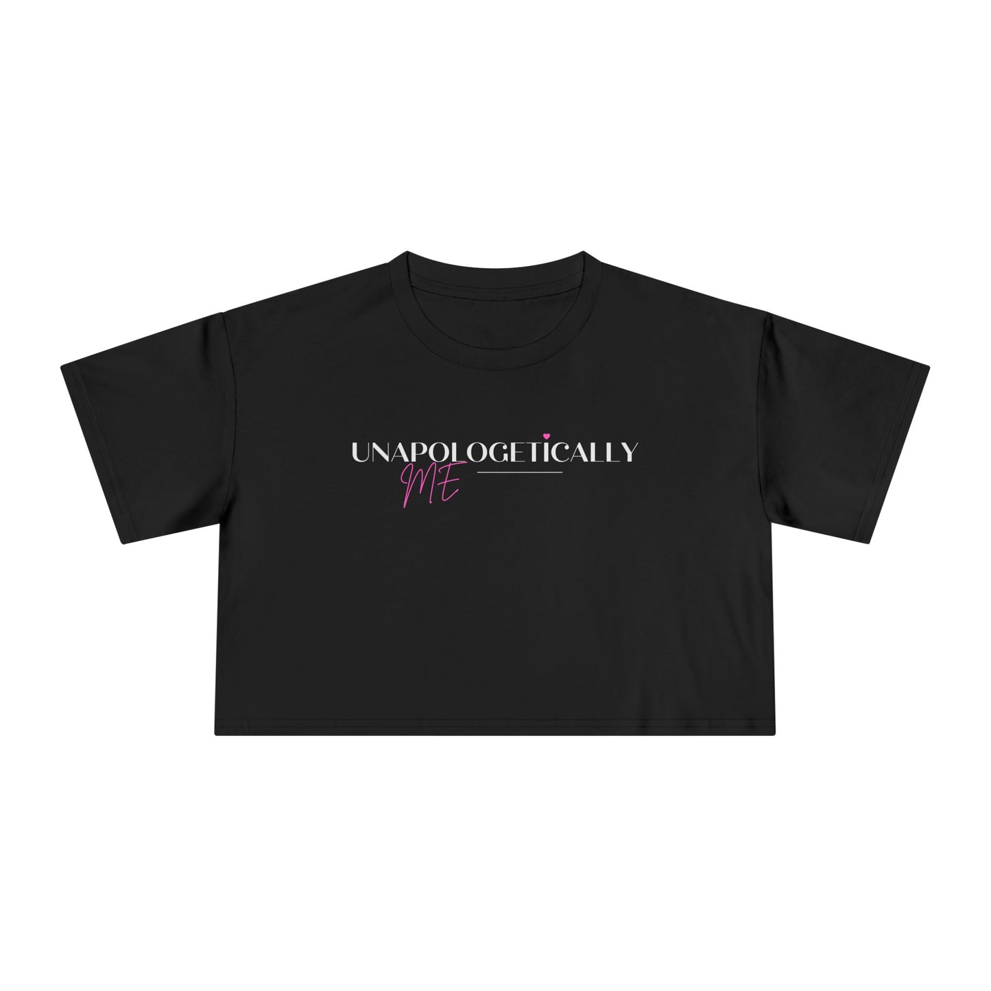 Unapologetically Me Women's Crop Tee
